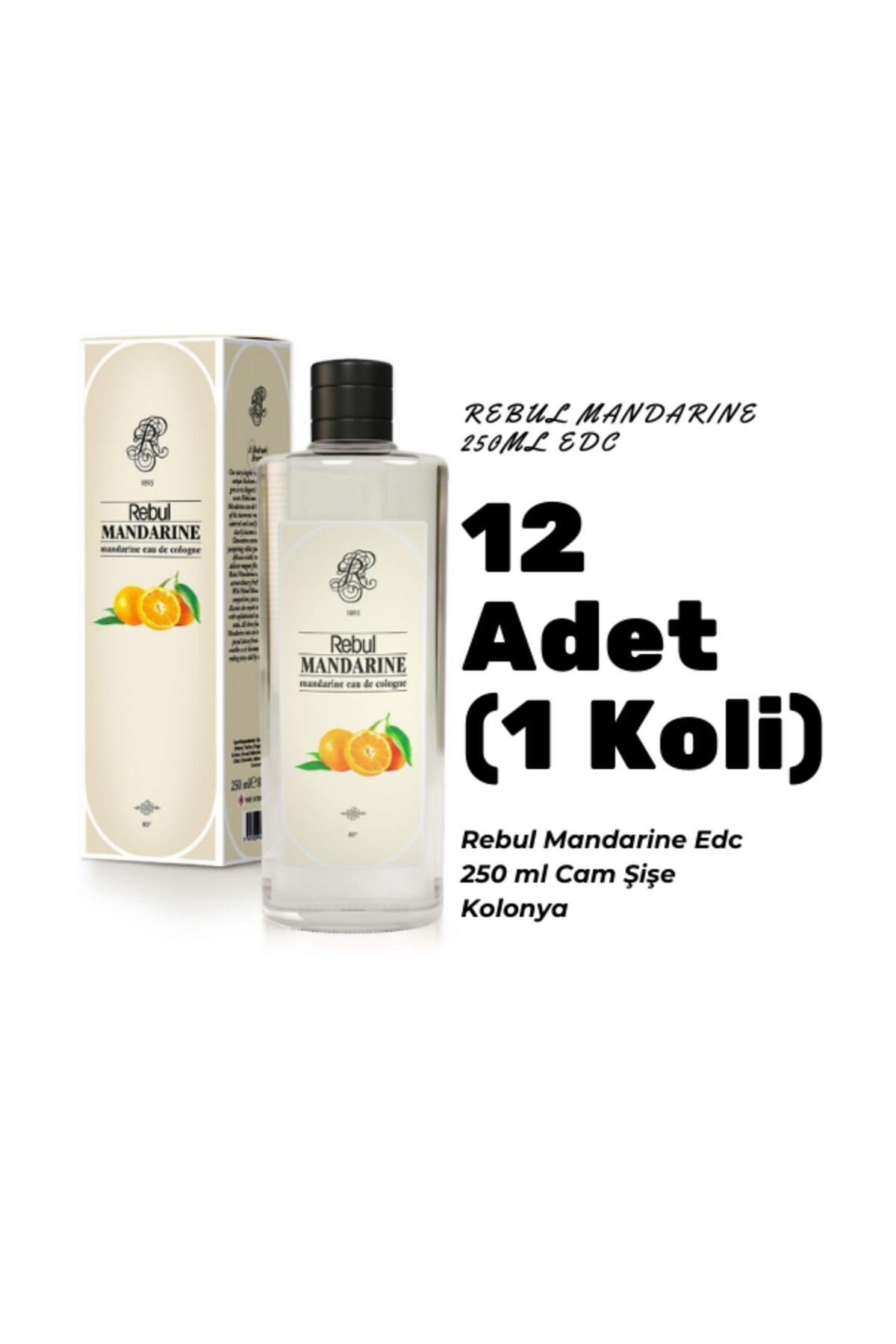 Rebul Mandarıne Edc 250ml Cam Şişeli Mandalina Kokulu Kolonya 12 Adet (1 Koli)
